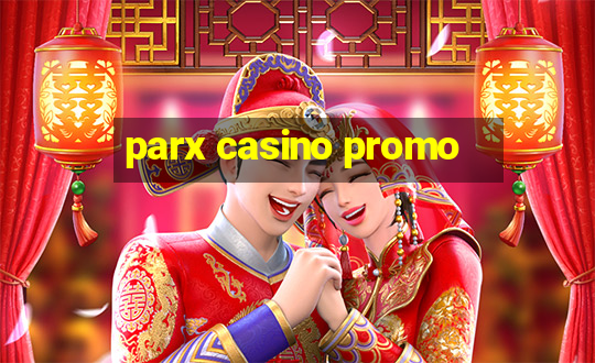 parx casino promo