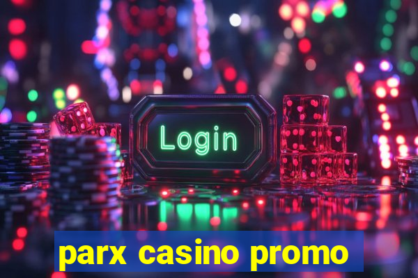 parx casino promo