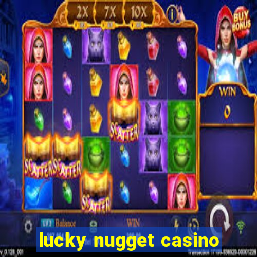 lucky nugget casino