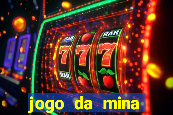 jogo da mina esporte da sorte