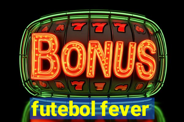 futebol fever