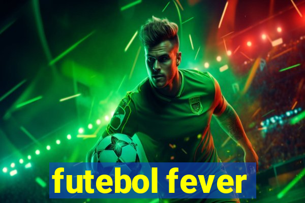 futebol fever