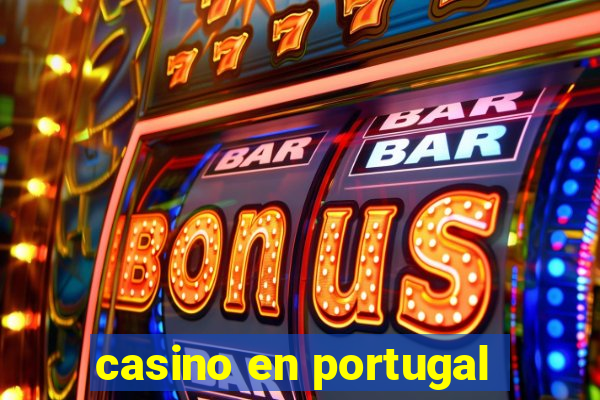 casino en portugal