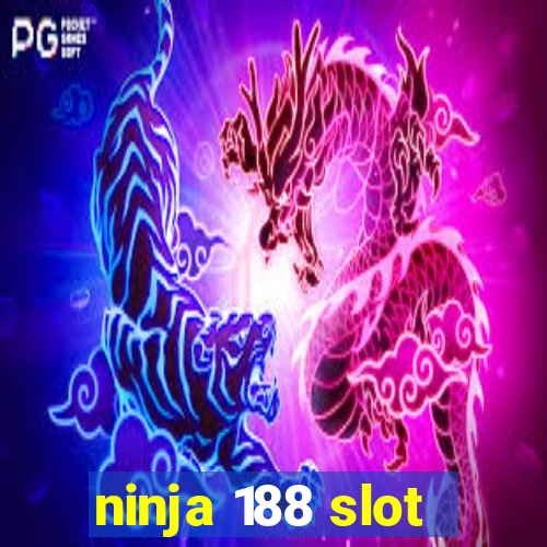 ninja 188 slot