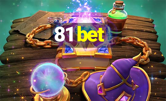 81 bet