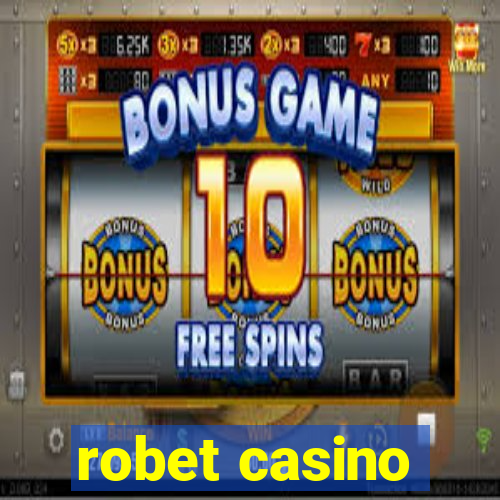 robet casino