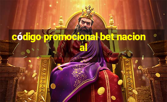 código promocional bet nacional