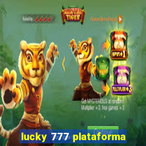 lucky 777 plataforma