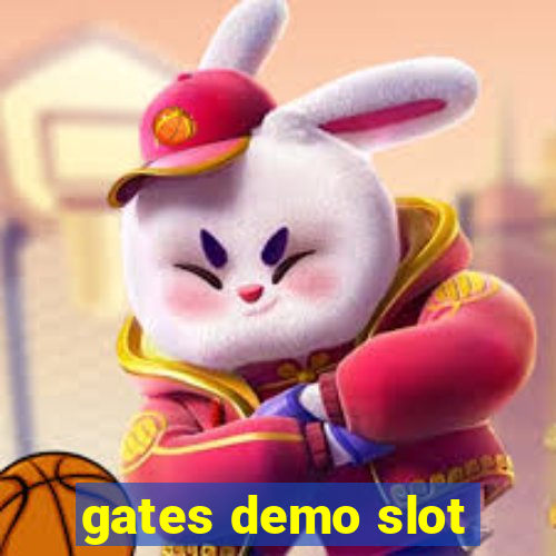 gates demo slot