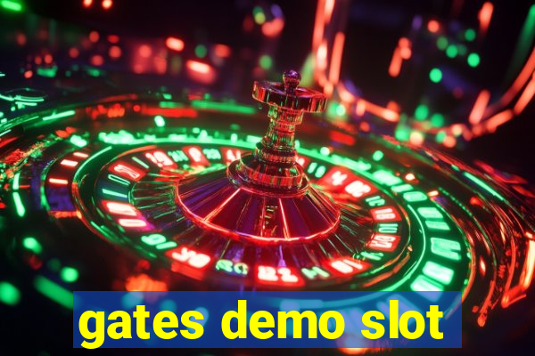 gates demo slot