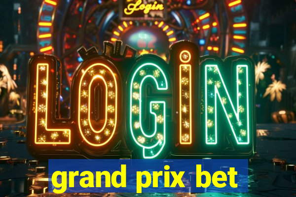 grand prix bet