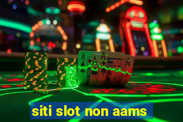 siti slot non aams