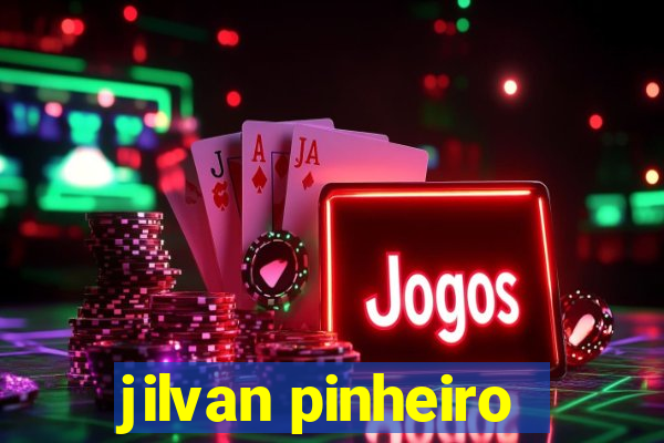 jilvan pinheiro