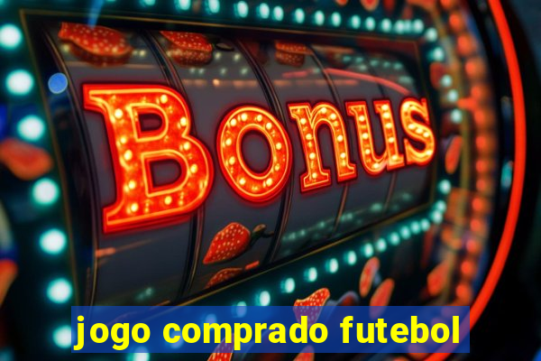 jogo comprado futebol