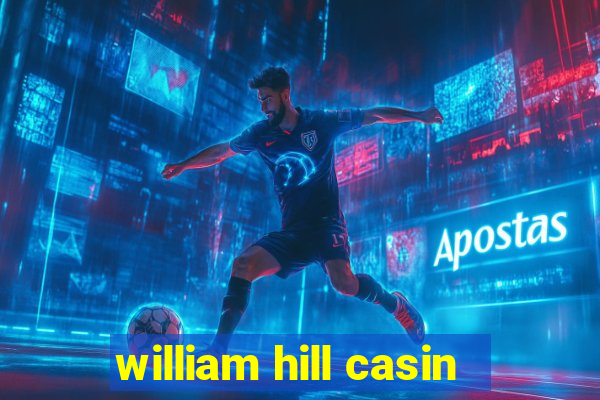 william hill casin