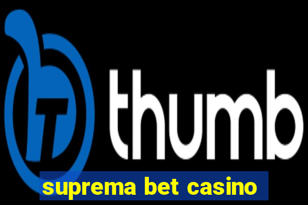 suprema bet casino