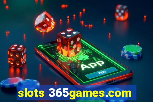 slots 365games.com