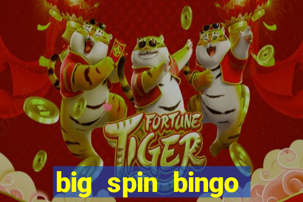 big spin bingo free bingo