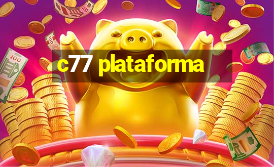 c77 plataforma