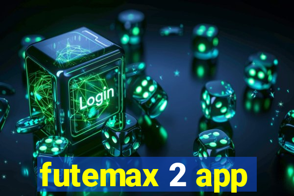 futemax 2 app