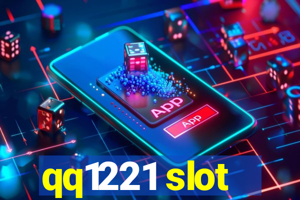 qq1221 slot