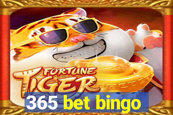 365 bet bingo