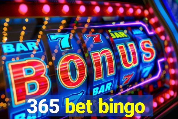 365 bet bingo