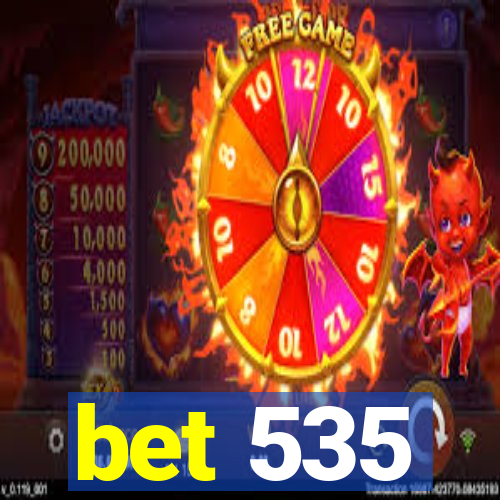 bet 535