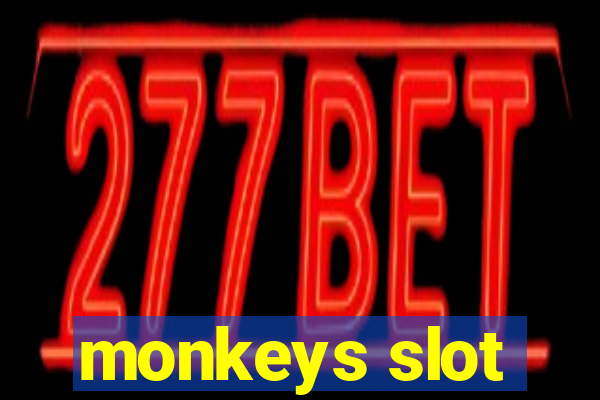 monkeys slot