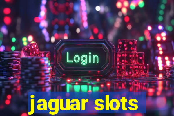 jaguar slots