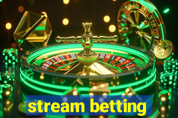 stream betting