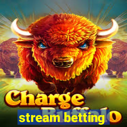 stream betting