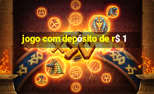 jogo com depósito de r$ 1