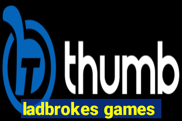 ladbrokes games