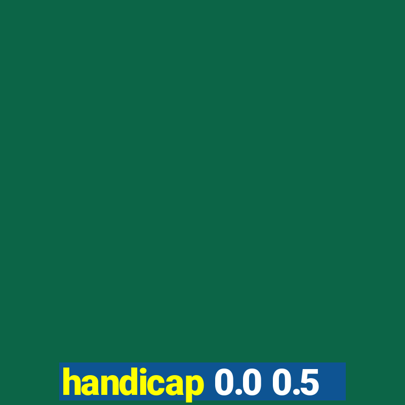 handicap 0.0 0.5