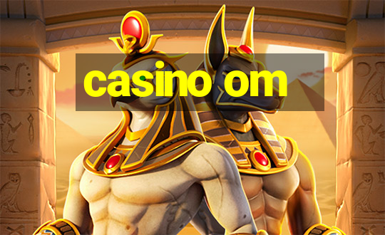 casino om