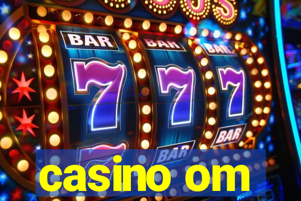 casino om