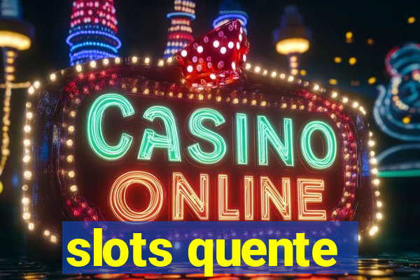 slots quente