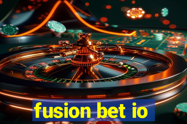 fusion bet io