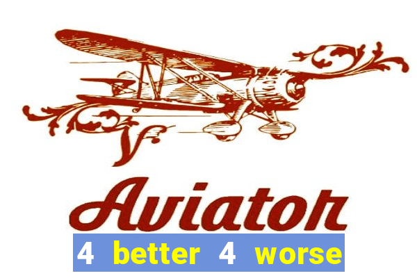 4 better 4 worse 4 life tradu??o