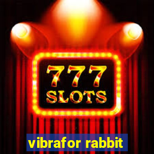 vibrafor rabbit