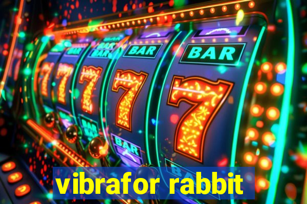 vibrafor rabbit