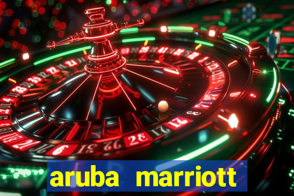 aruba marriott hotel stellaris casino