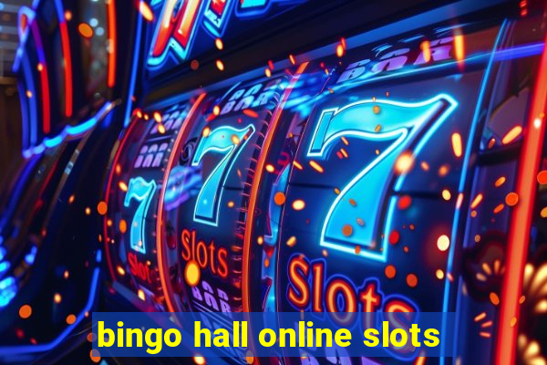 bingo hall online slots