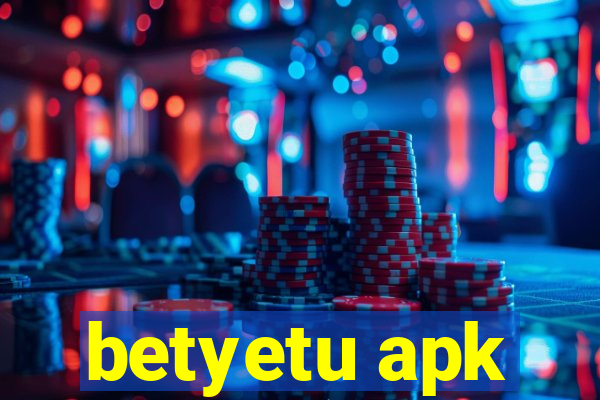 betyetu apk