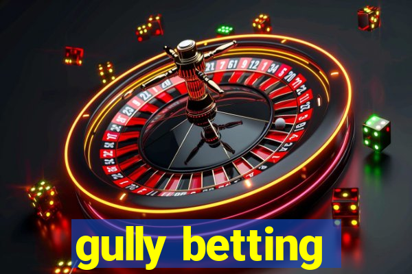 gully betting