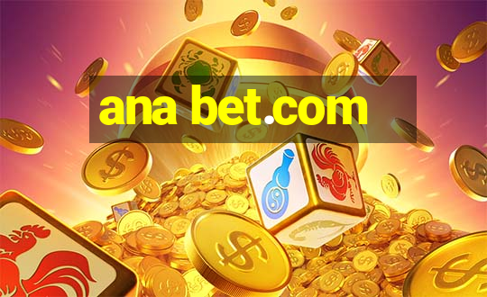 ana bet.com