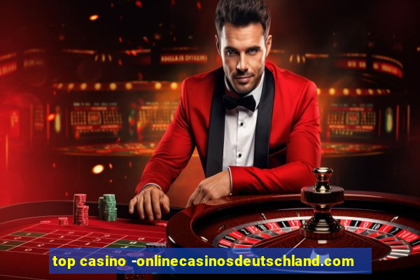 top casino -onlinecasinosdeutschland.com