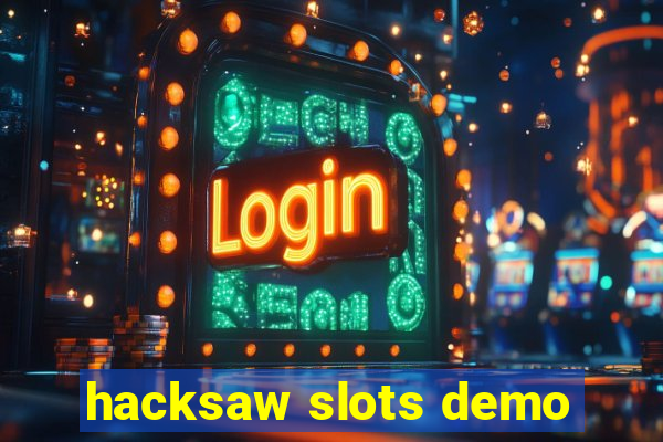 hacksaw slots demo