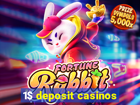 1$ deposit casinos